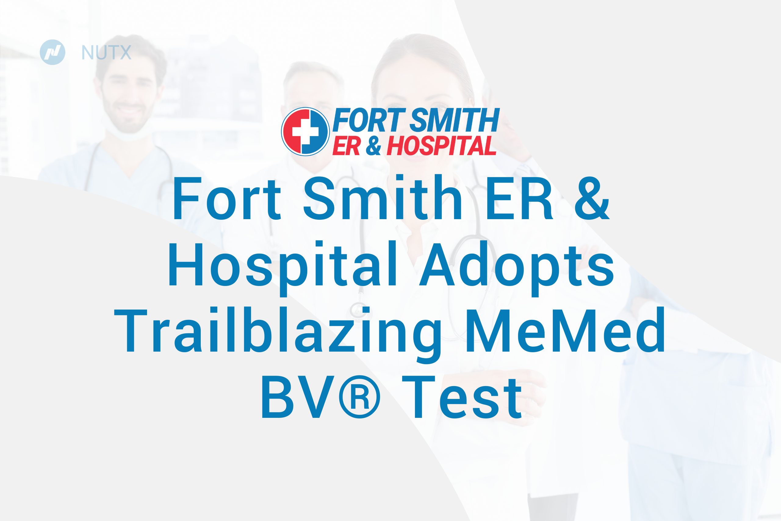 Fort Smith ER & Hospital Adopts Trailblazing MeMed BV® Test